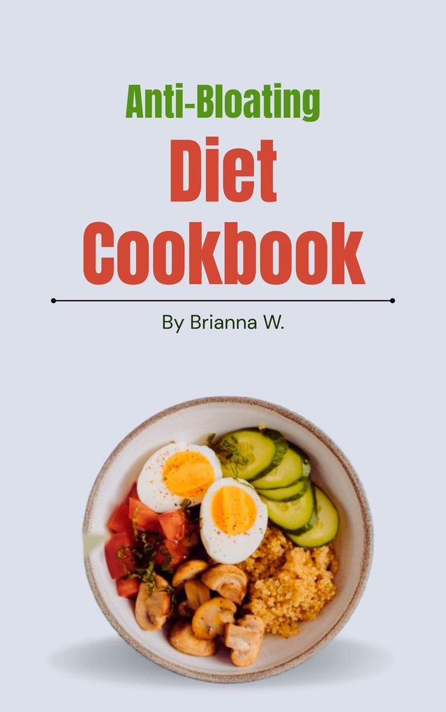 Anti-Bloating Diet Cookbook