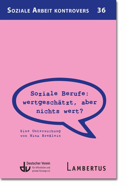 Soziale Berufe: wertgeschätzt aber nichts wert?