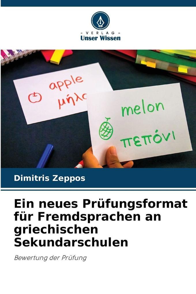 Ein neues Prüfungsformat für Fremdsprachen an griechischen Sekundarschulen