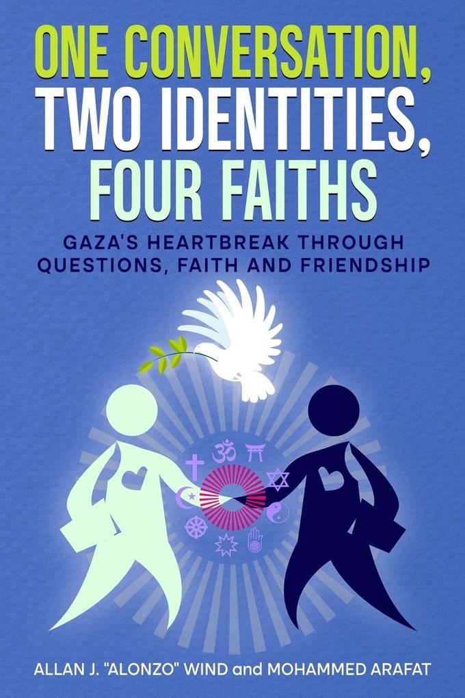 ONE CONVERSATION TWO IDENTITIES FOUR FAITHS