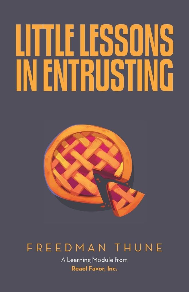 Little Lessons In Entrusting