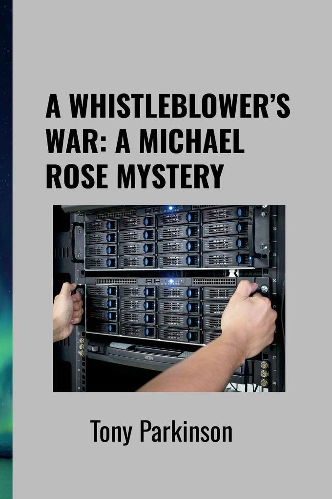 A WHISTLEBLOWER'S WAR