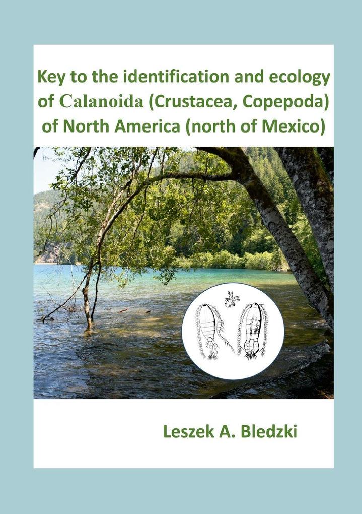 Key to the identification and ecology of Calanoida (Crustacea Copepoda) of North America (north of Mexico)