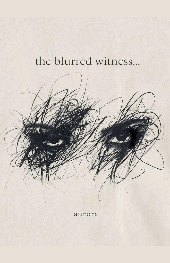 The Blurred Witness