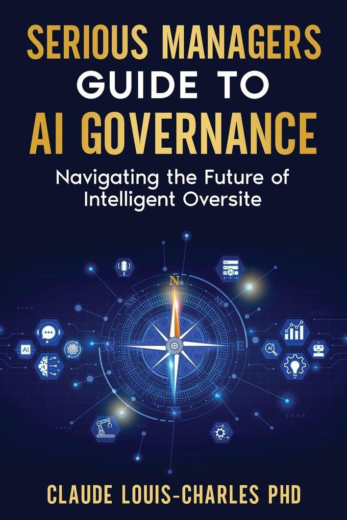 Serious Managers Guide to AI Governance