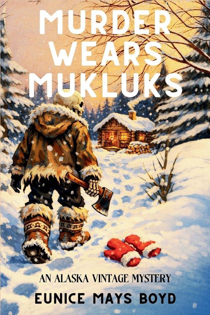 Murder Wears Mukluks