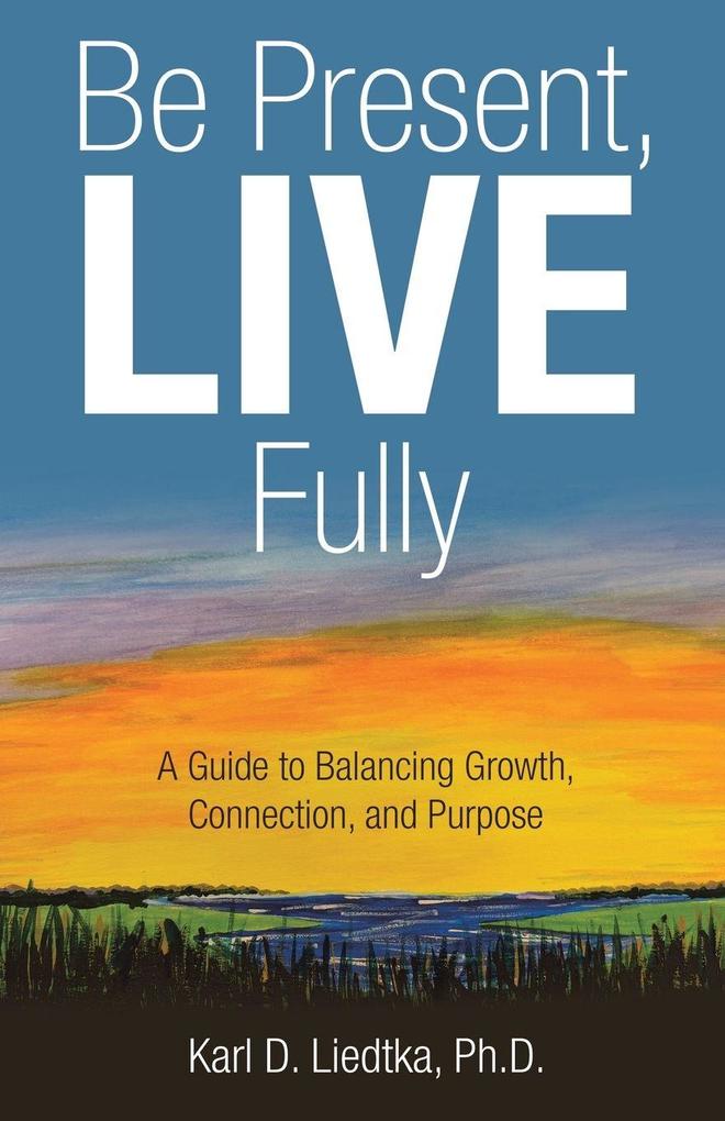 Be Present LIVE Fully