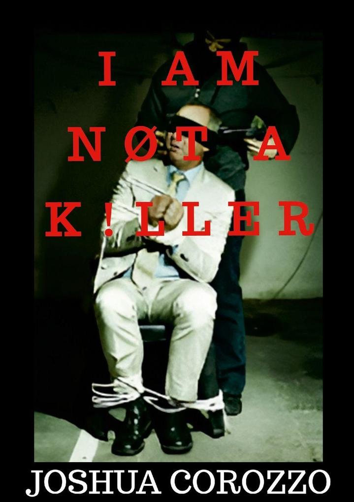 I AM NØT A K!LLER