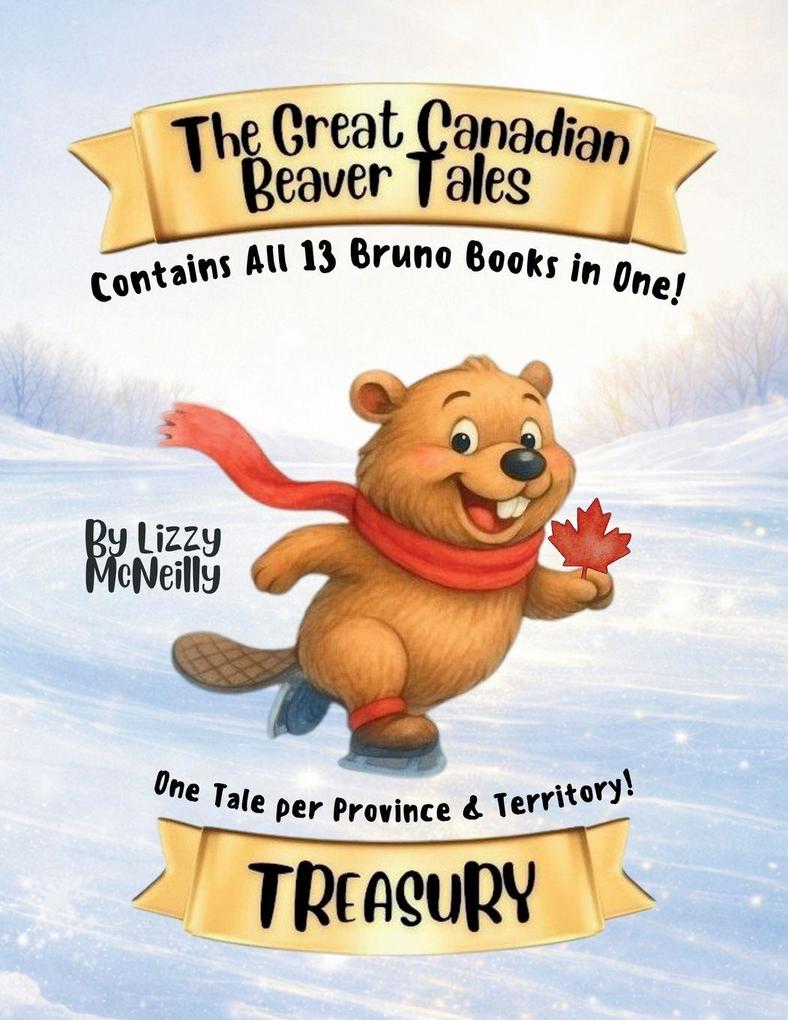 The Great Canadian Beaver Tales Treasury