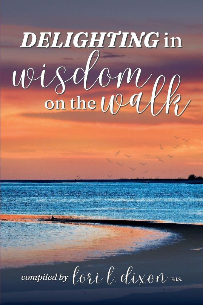 Delighting in Wisdom on the Walk