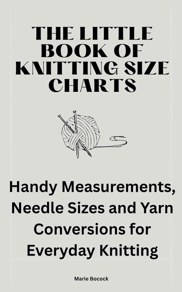 The Little Book of Knitting Size Charts