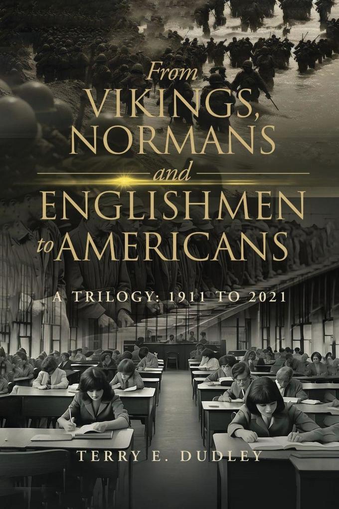 From Vikings Normans and Englishmen to Americans