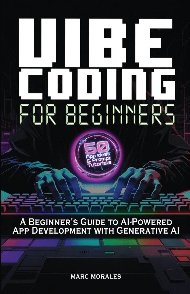Vibe Coding For Beginners