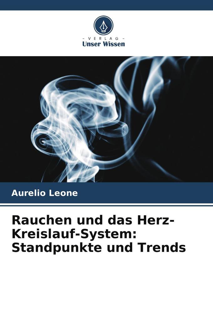 Rauchen und das Herz-Kreislauf-System: Standpunkte und Trends
