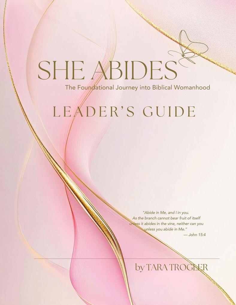 SHE ABIDES - Leader's Guide