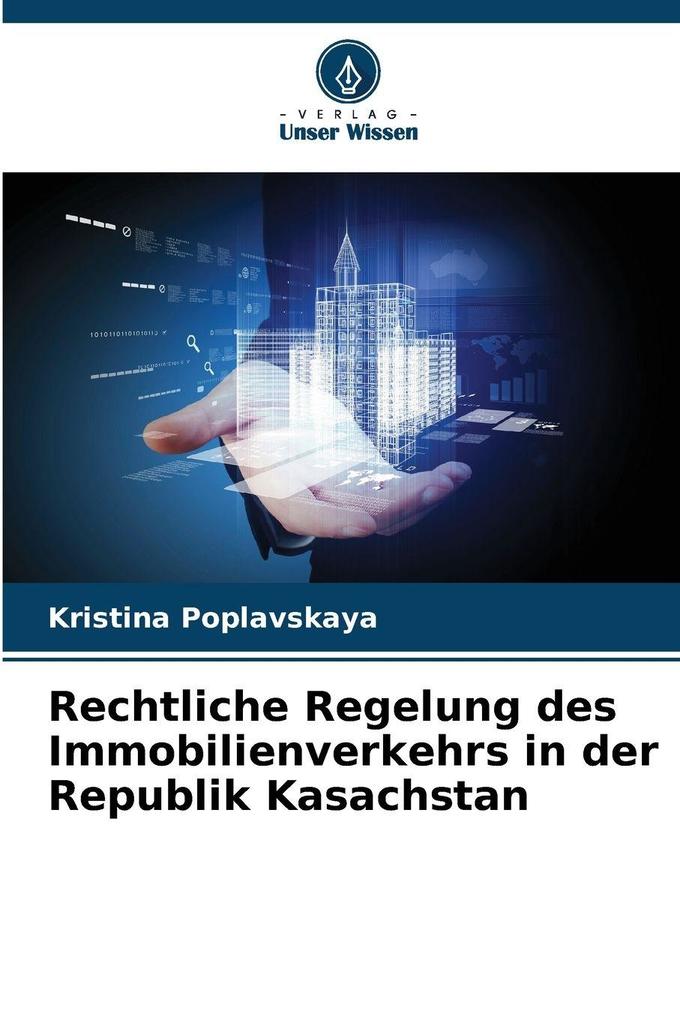 Rechtliche Regelung des Immobilienverkehrs in der Republik Kasachstan