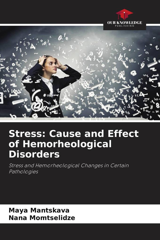 Stress: Cause and Effect of Hemorheological Disorders