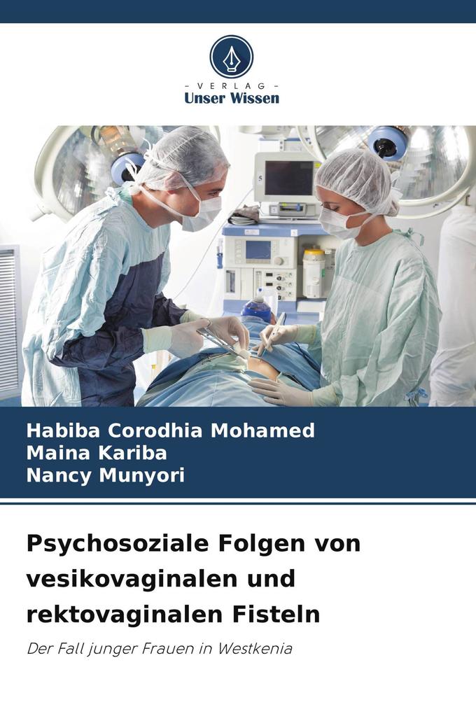 Psychosoziale Folgen von vesikovaginalen und rektovaginalen Fisteln