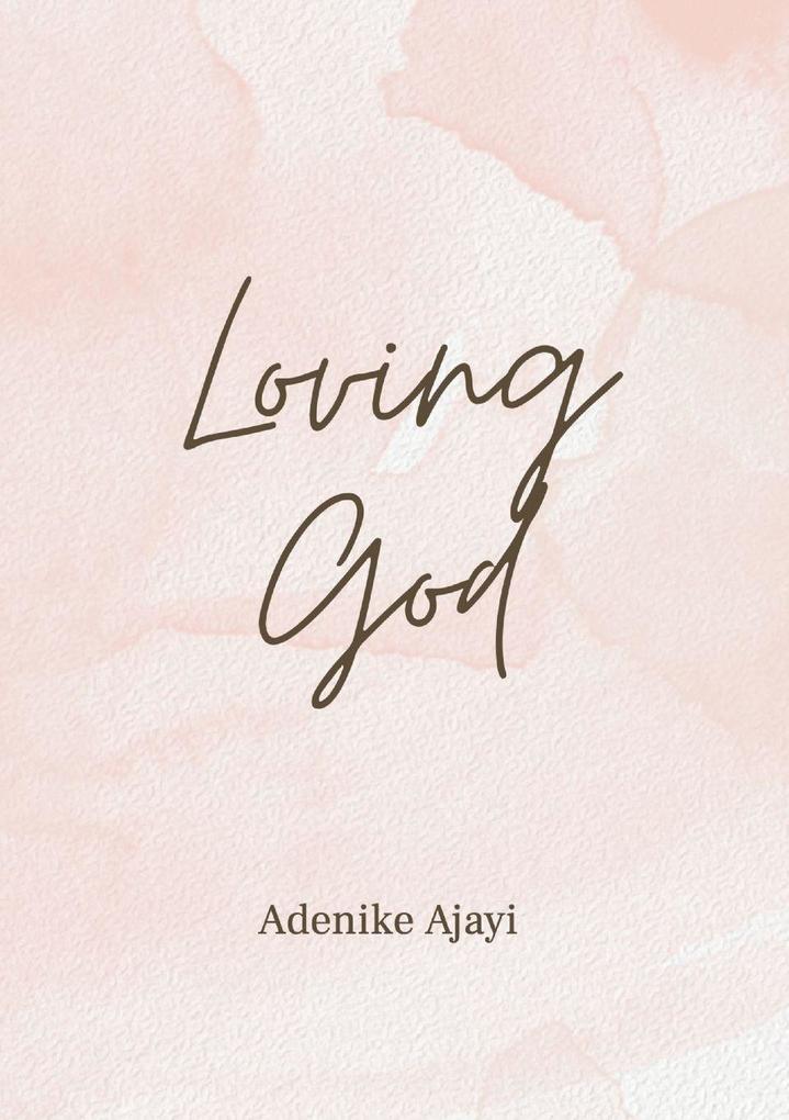 Loving God