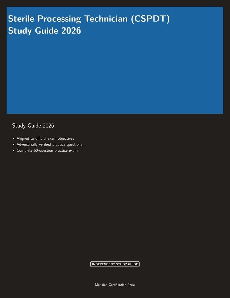 Sterile Processing Technician (CSPDT) Study Guide 2026