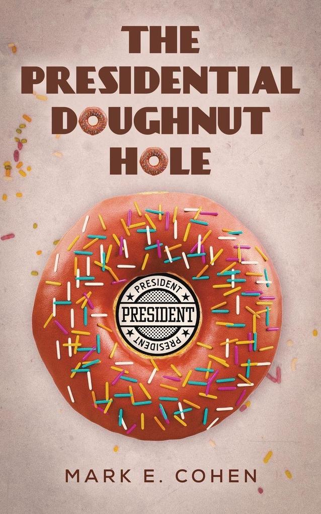 The Presidential Doughnut Hole