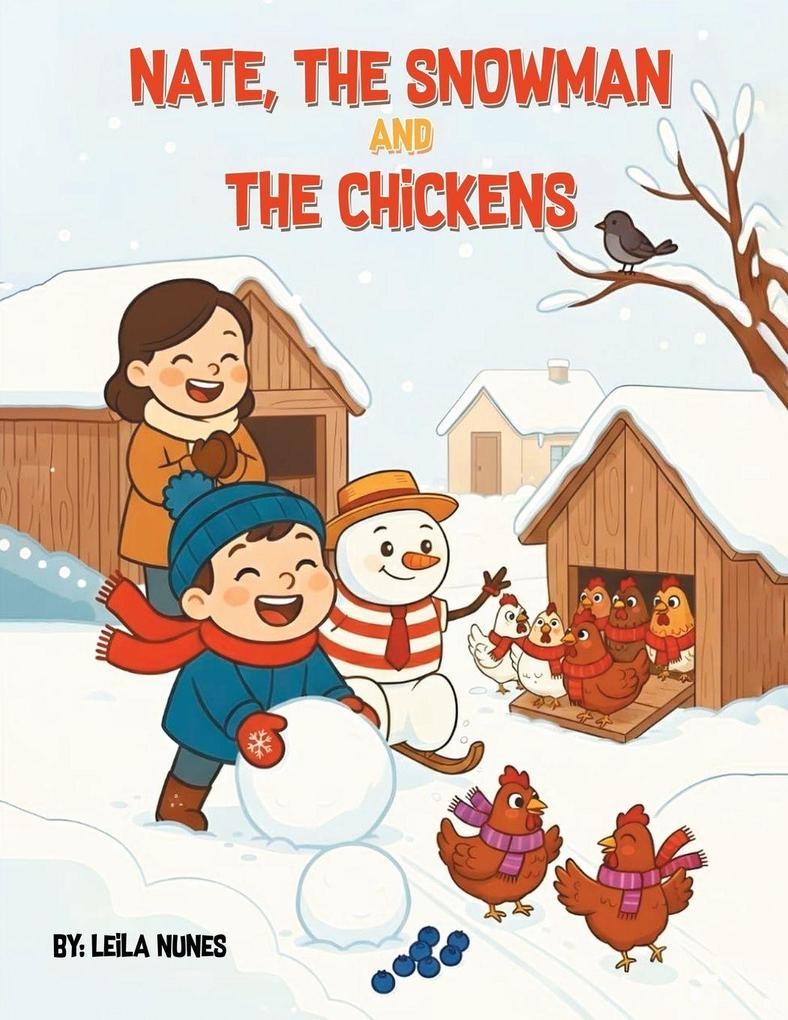 NATE THE SNOWMAN AND THE CHICKENS