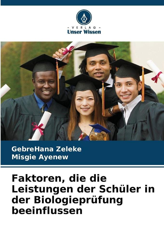 Faktoren die die Leistungen der Schüler in der Biologieprüfung beeinflussen
