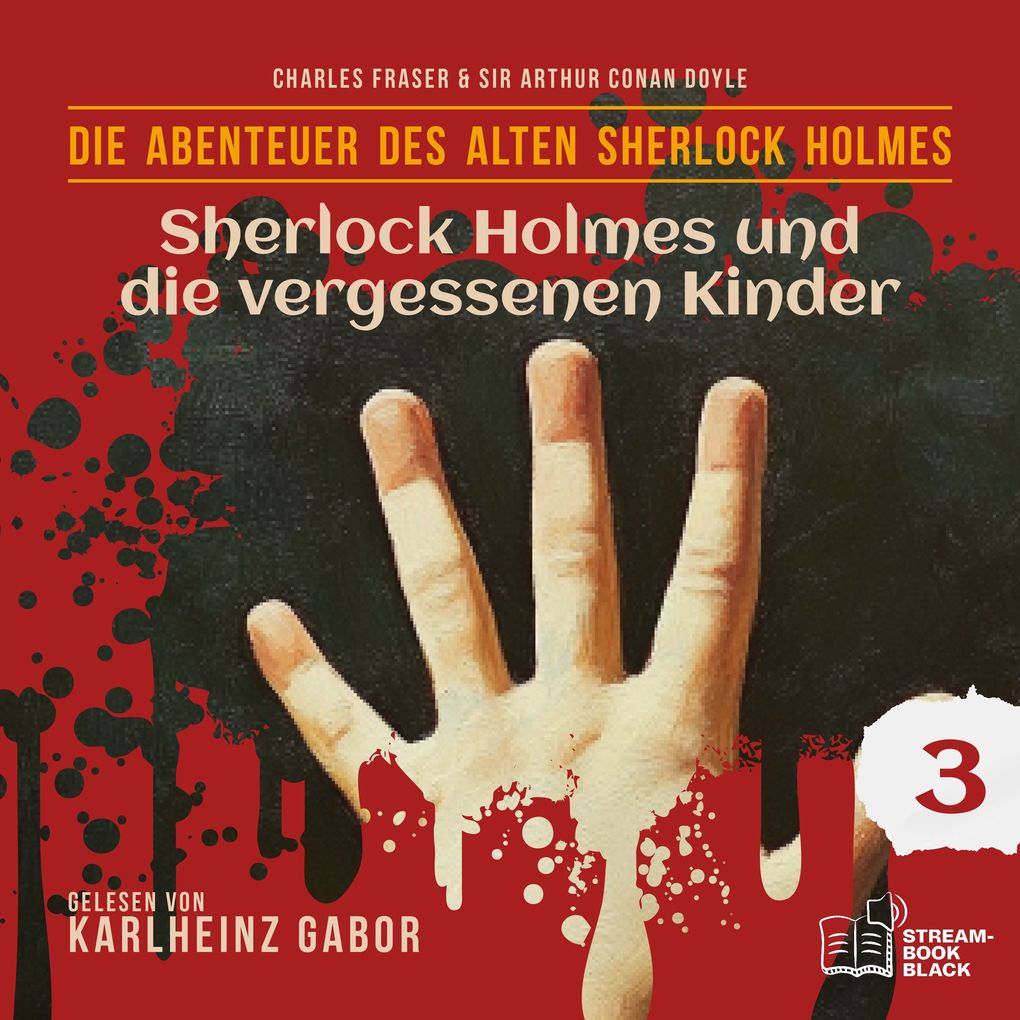 Sherlock Holmes und die vergessenen Kinder (Die Abenteuer des alten Sherlock Holmes Folge 3)