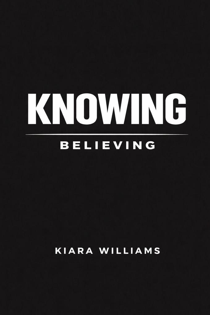 Knowing Over Believing