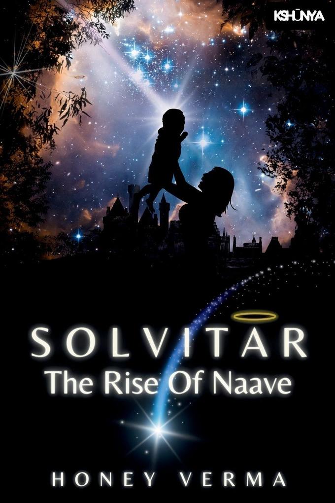 Solvitar - The Rise Of Naave