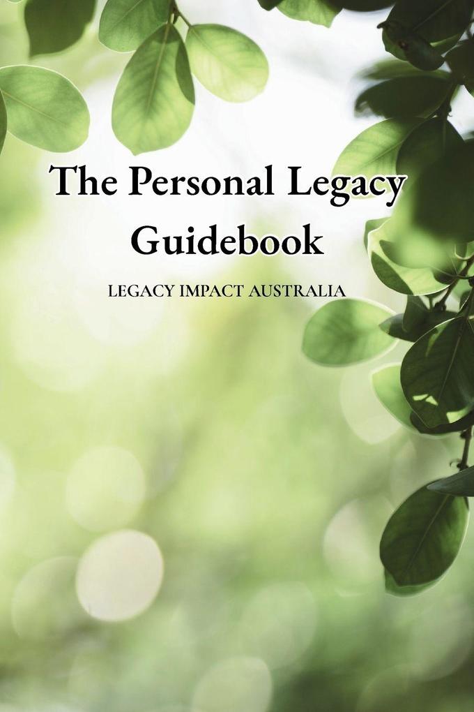 The Personal Legacy Guidebook