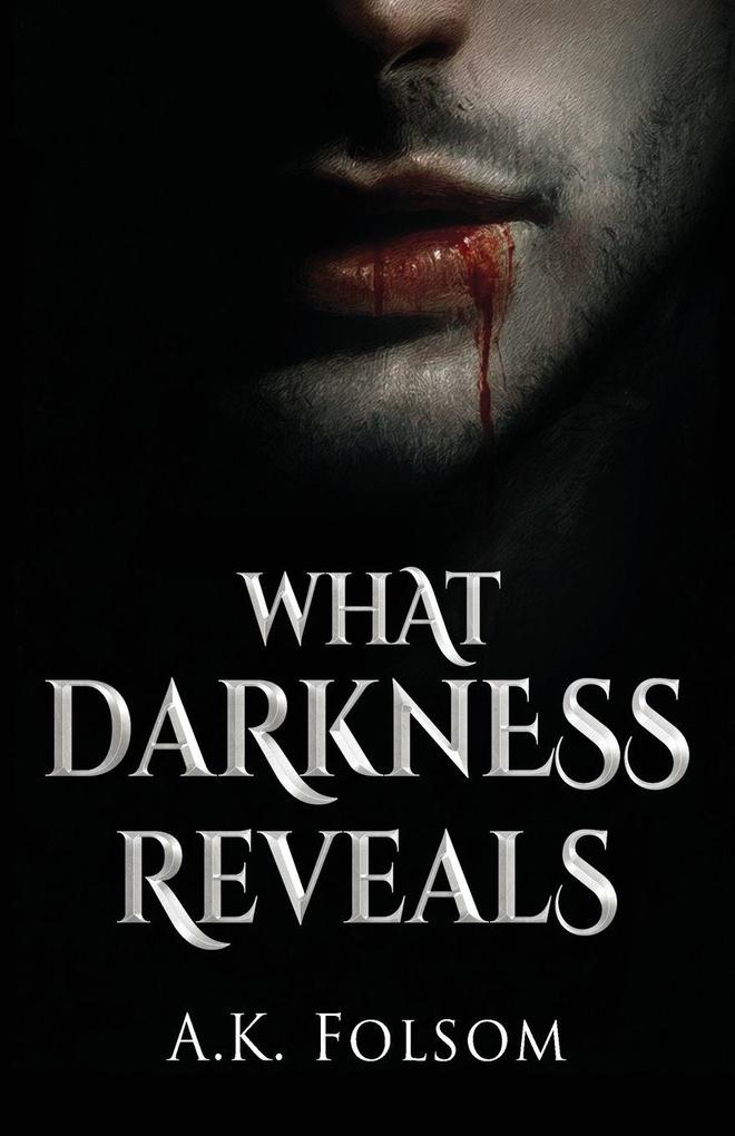 What Darkness Reveals