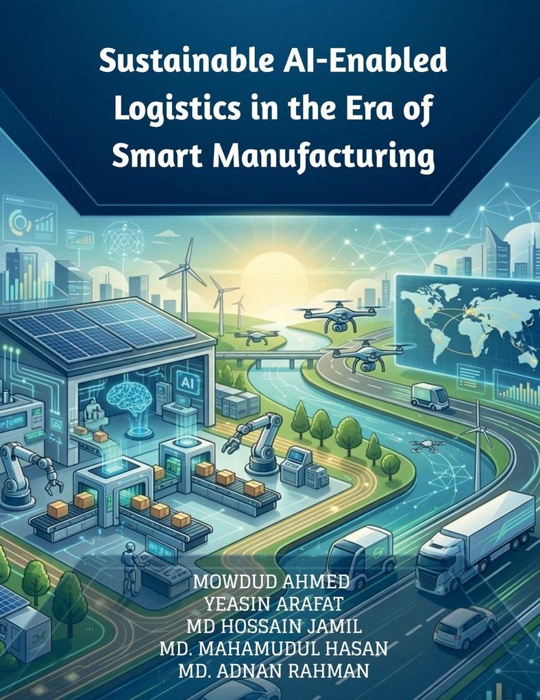 Sustainable AI-Enabled Logistics in the Era of Smart Manufacturing