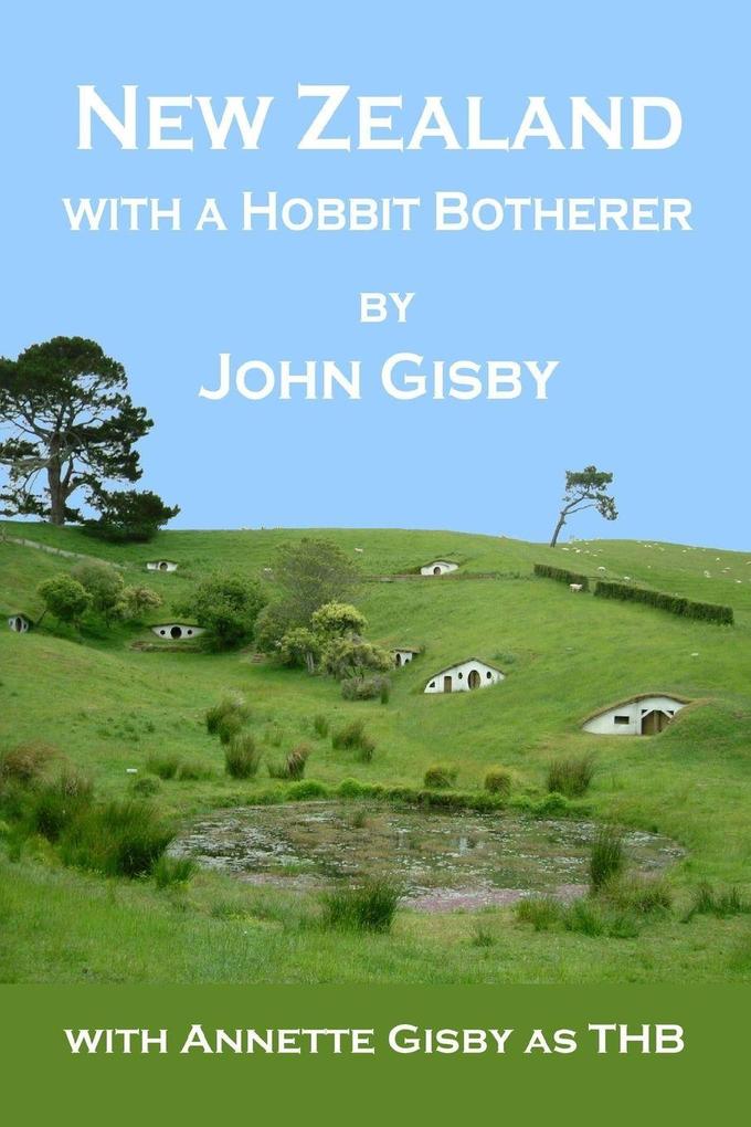New Zealand with a Hobbit Botherer