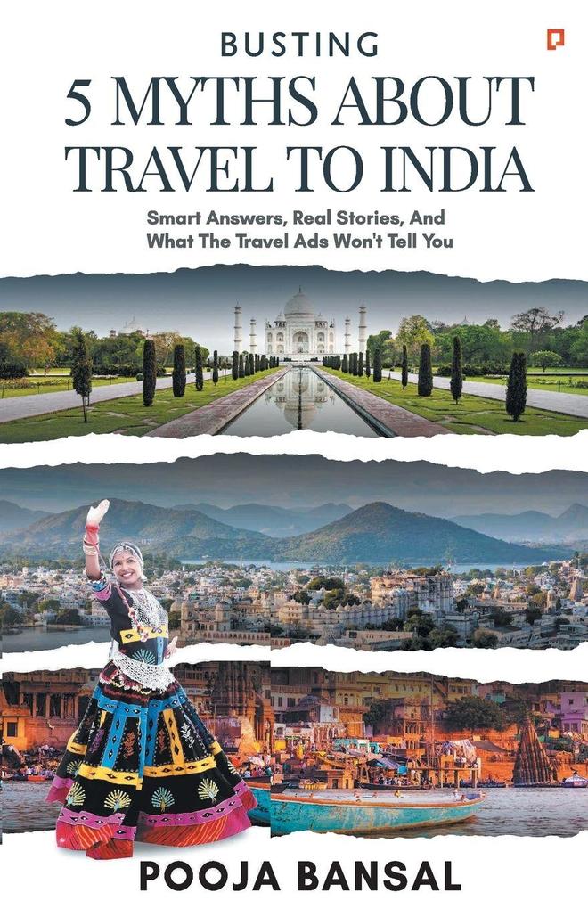 Busting 5 Myths About Travel To India