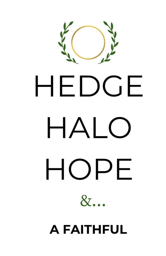 Hedge Halo Hope