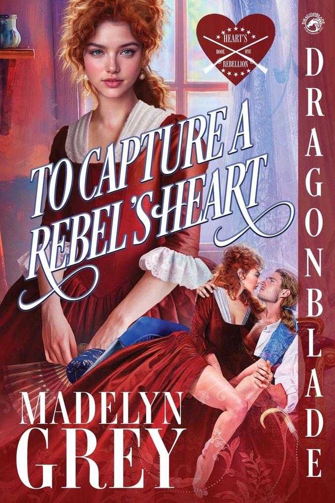 To Capture a Rebel's Heart