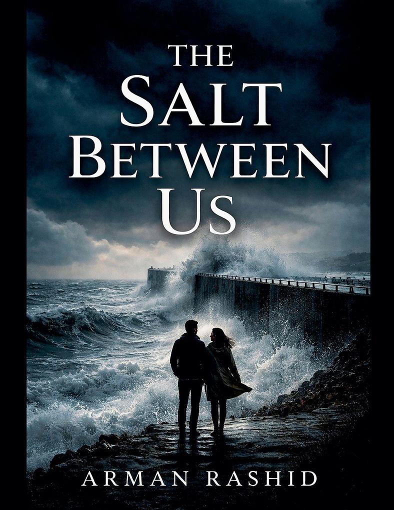 The Salt Between Us