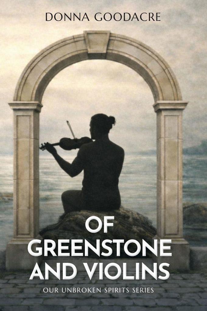 Of Greenstone and Violins