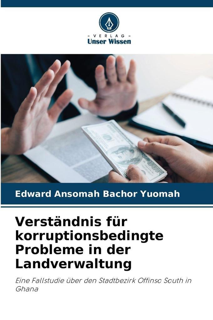 Verständnis für korruptionsbedingte Probleme in der Landverwaltung