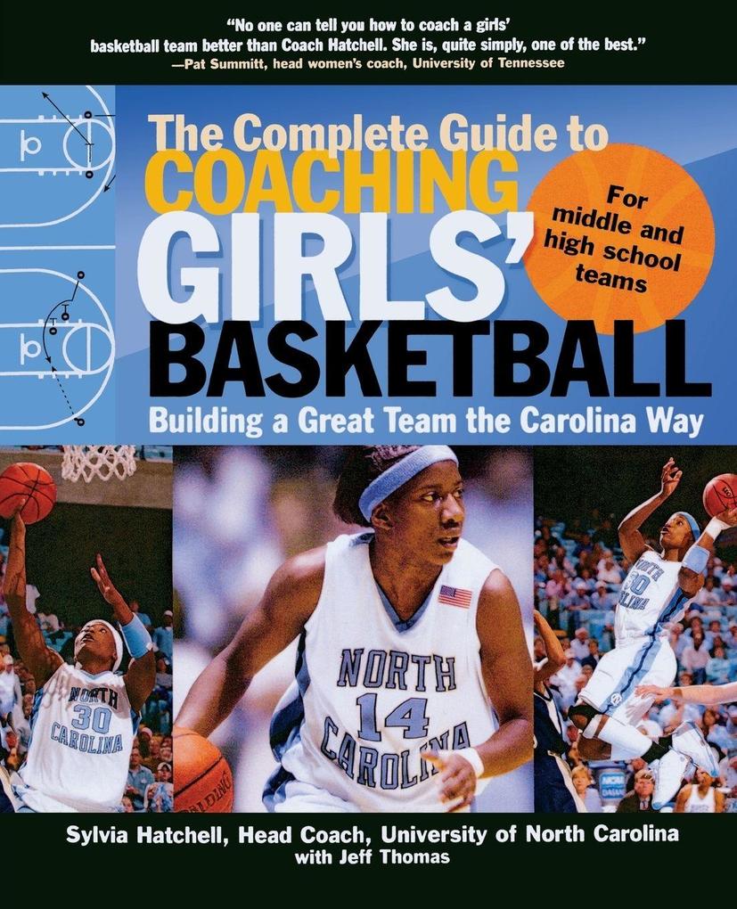 The Complete Guide to Coaching Girls' Basketball