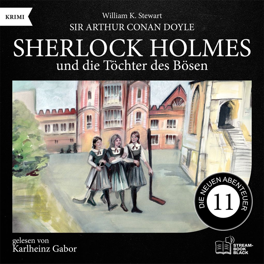 Sherlock Holmes und die Töchter des Bösen (Die neuen Abenteuer Folge 11)