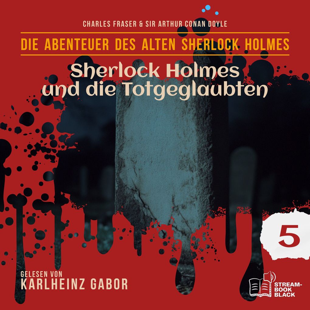 Sherlock Holmes und die Totgeglaubten (Die Abenteuer des alten Sherlock Holmes Folge 5)