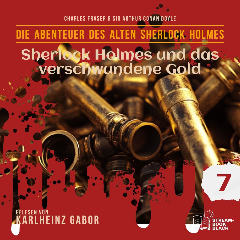 Sherlock Holmes und das verschwundene Gold (Die Abenteuer des alten Sherlock Holmes Folge 7)