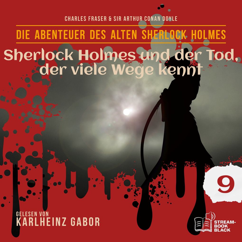 Sherlock Holmes und der Tod der viele Wege kennt (Die Abenteuer des alten Sherlock Holmes Folge 9)
