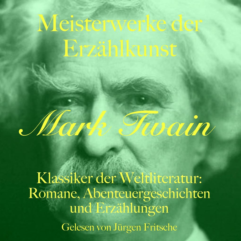 Mark Twain: Meisterwerke der Erzählkunst