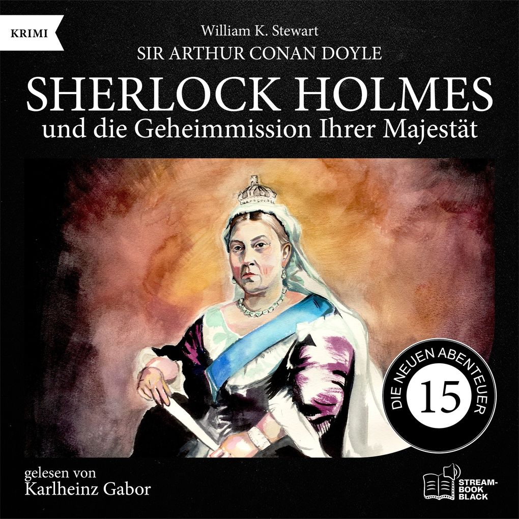 Sherlock Holmes und die Geheimmission Ihrer Majestät (Die neuen Abenteuer Folge 15)