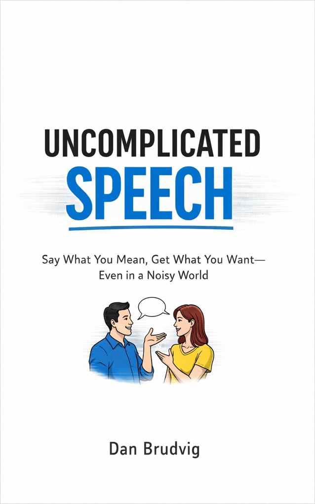 Uncomplicated Speech