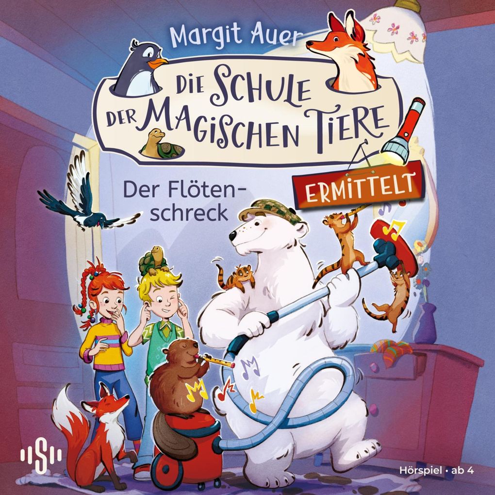 Die Schule der magischen Tiere ermittelt 4: Der Flötenschreck