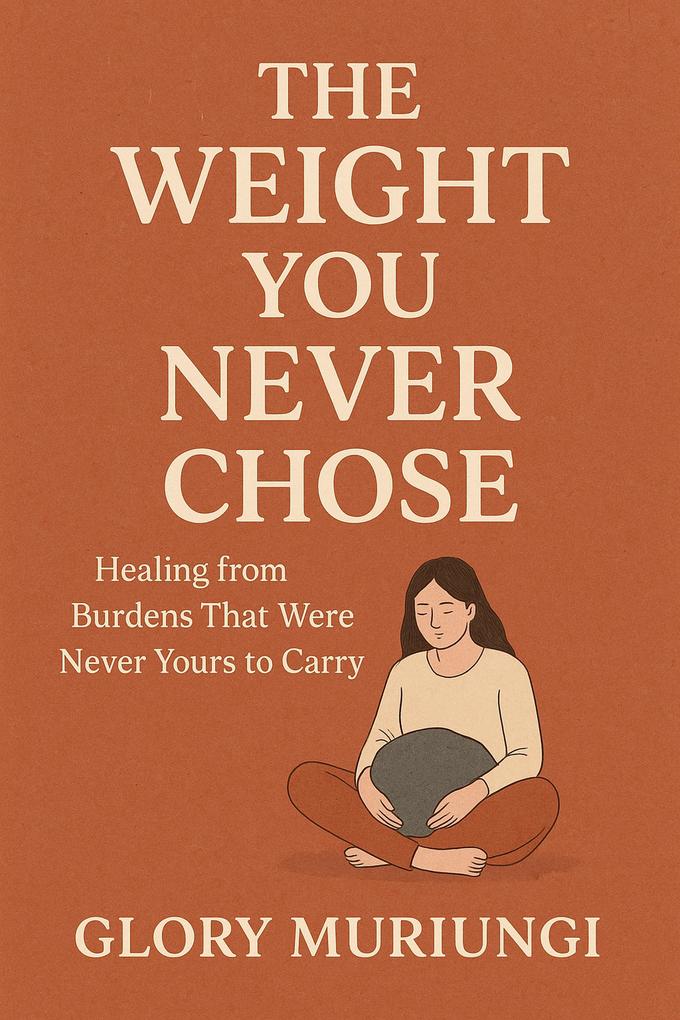 The weight you never chose